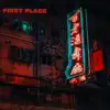 First Place (feat. The XP) - Single album lyrics, reviews, download