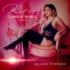Rosé (Cumbia Remix) - Single by Melanie Pfirrman & Robot95 album reviews, ratings, credits
