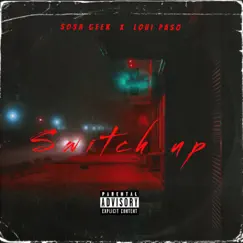 Switch up (feat. Sosa Geek) - Single by Loui Paso album reviews, ratings, credits