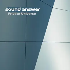 Private Universe - EP by Sound Answer album reviews, ratings, credits