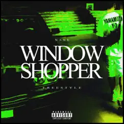 Window Shopper (Freestyle) - Single by NANE album reviews, ratings, credits