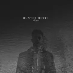 The River - Single by Hunter Metts album reviews, ratings, credits