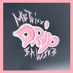 Drip (feat. Bawsk3) - Single by Mbtrixx album reviews, ratings, credits