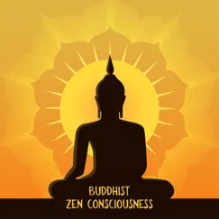 Buddhist Zen Consciousness: Relaxing Music for Spiritual Elevate by Buddhist Lotus Sanctuary album reviews, ratings, credits