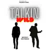 talking Wild (feat. Don Perrion) - Single album lyrics, reviews, download