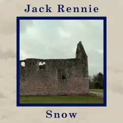 Snow (Let Me Down Slow) - Single by Jack Rennie album reviews, ratings, credits