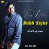Tere Dite Dukh Sajna album lyrics, reviews, download