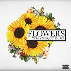 Flowers (feat. Nessly) by Liquid $moke album reviews, ratings, credits