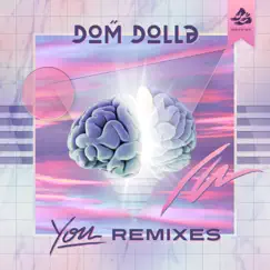 You (Remixes) - EP by Dom Dolla album reviews, ratings, credits