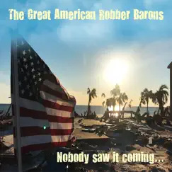 Nobody Saw It Coming - Single by The Great American Robber Barons album reviews, ratings, credits