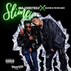 Slime (feat. Blxckie & the Big Hash) - Single by Majorsteez album reviews, ratings, credits