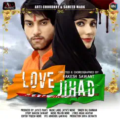 Love Jihad (feat. Sameer Mark & Arti Choudhary) [Koi Yaad Aa Gaya] Song Lyrics