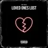 Love Ones Lost - Single album lyrics, reviews, download