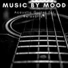 Music by Mood - Acoustic Guitar song lyrics