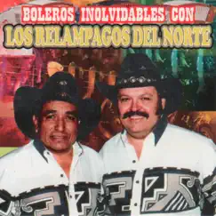 Boleros Inolvidables by Los Relámpagos del Norte album reviews, ratings, credits