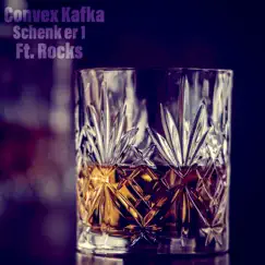 Schenk Er 1 (feat. Rocks) - Single by Convex Kafka album reviews, ratings, credits