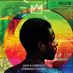 Forward Future by Jahi & Configa album reviews, ratings, credits