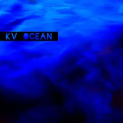 Ocean - Single by KV album reviews, ratings, credits