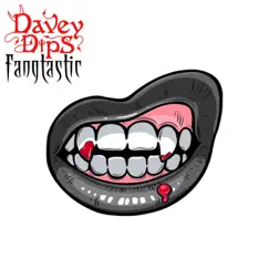 Fangtastic - Single by Davey Dips album reviews, ratings, credits