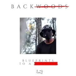 Backwoods: Blueprints to a Mixtape - EP by Lee-Roy album reviews, ratings, credits