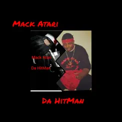 Da HitMan - Single by Mack Atari album reviews, ratings, credits