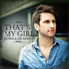 That's My Girl - Single by Russell Dickerson album reviews, ratings, credits