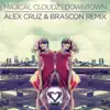 Downtown (feat. Alex Cruz & Brascon) [Alex Cruz & Brascon Remix] - Single album lyrics, reviews, download
