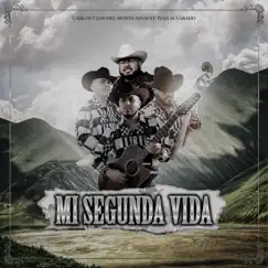 Mi Segunda Vida - Single (feat. Ivan Alvarado) - Single by Carlos Y Los Del Monte Sinai album reviews, ratings, credits