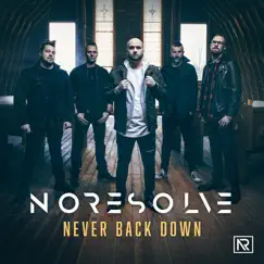 Never Back Down - Single by No Resolve album reviews, ratings, credits