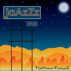 Jaazzz by Matthew Ficocelli album reviews, ratings, credits
