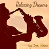 Relaxing Dreams album lyrics, reviews, download