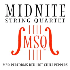 MSQ Performs Red Hot Chili Peppers by Midnite String Quartet album reviews, ratings, credits