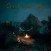 Good Vibes Only - Single album lyrics, reviews, download