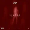 Liquor (feat. Kurai) - Single album lyrics, reviews, download