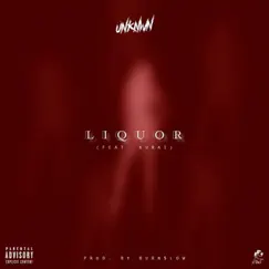 Liquor (feat. Kurai) - Single by UNKNWN album reviews, ratings, credits