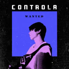 Controla - Single by Wanted album reviews, ratings, credits