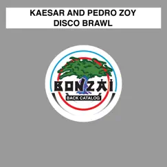 Disco Brawl - Single by Kaesar & Pedro Zoy album reviews, ratings, credits