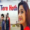 Tere Hoth - Single album lyrics, reviews, download