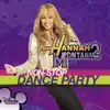 Hannah Montana 2: Non-Stop Dance Party album lyrics, reviews, download