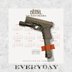 Everyday (feat. Lil Zay Osama) - Single by King Deazel album reviews, ratings, credits
