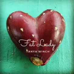 Fat Lady (feat. Sam Winch) - Single by Tanya Winch album reviews, ratings, credits