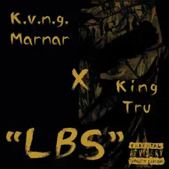 LBS (feat. King Tru) - Single by K.V.N.G MARNAR album reviews, ratings, credits