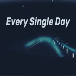 Every Single Day (feat. MrldKalo, Saiivo & YTK) Song Lyrics