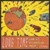 Long Time (feat. Hilokalon & your best friend jippy) - Single album lyrics, reviews, download