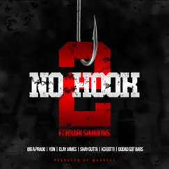 No Hook 2 (feat. Big-A Prado, YDN, Clay James, Shay Gutta, Kd Gotti & Do-Dad Got Bars) - Single by Ferrari Simmons album reviews, ratings, credits