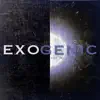 Exogenic album lyrics, reviews, download