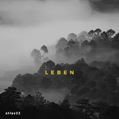 Leben - Single by Atlas22 album reviews, ratings, credits