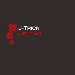 Let It Go - Single by J-Trick album reviews, ratings, credits