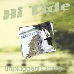 Unplugged Classics 2 by Hi Tide album reviews, ratings, credits