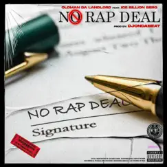 No Rap Deal (feat. Ice Billion Berg) - Single by Oldman Da Landlord album reviews, ratings, credits